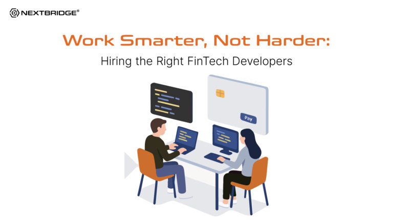 Work Smarter, Not Harder: Hiring the Right FinTech Developers